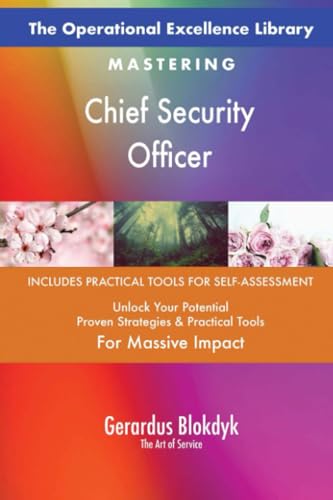 The Operational Excellence Library; Mastering Chief Security Officer The Operational Excellence Library; Mastering Chief Security Officer von 5STARCooks