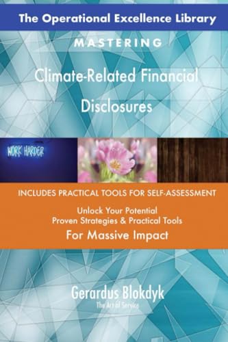 The Operational Excellence Library; Mastering Climate-Related Financial Disclosures The Operational Excellence Library; Mastering Climate-Related Financial Disclosures von 5STARCooks