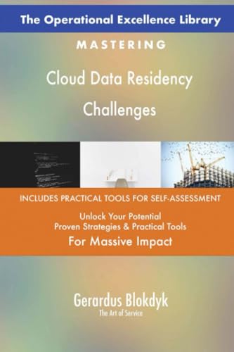 The Operational Excellence Library; Mastering Cloud Data Residency Challenges The Operational Excellence Library; Mastering Cloud Data Residency Challenges