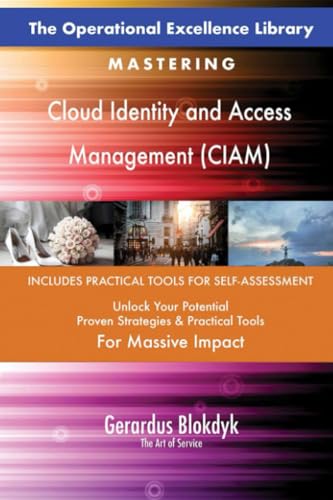The Operational Excellence Library; Mastering Cloud Identity and Access Management (CIAM)