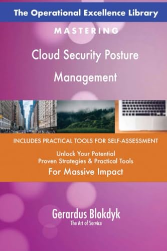 The Operational Excellence Library; Mastering Cloud Security Posture Management The Operational Excellence Library; Mastering Cloud Security Posture Management von 5STARCooks