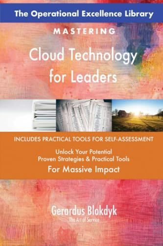 The Operational Excellence Library; Mastering Cloud Technology for Leaders The Operational Excellence Library; Mastering Cloud Technology for Leaders von 5STARCooks