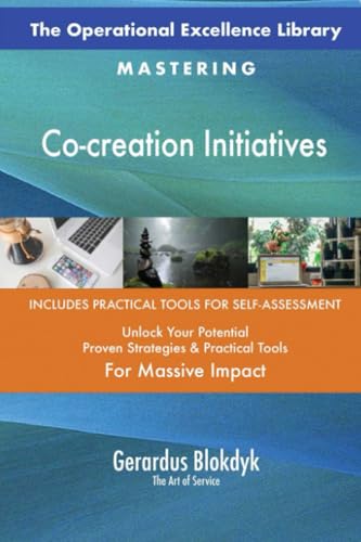 The Operational Excellence Library; Mastering Co-creation Initiatives The Operational Excellence Library; Mastering Co-creation Initiatives von 5STARCooks
