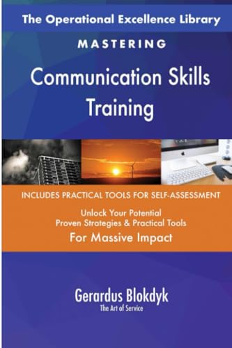 The Operational Excellence Library; Mastering Communication Skills Training The Operational Excellence Library; Mastering Communication Skills Training von 5STARCooks