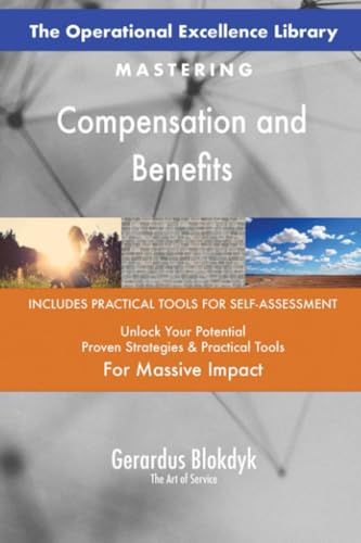 The Operational Excellence Library; Mastering Compensation and Benefits The Operational Excellence Library; Mastering Compensation and Benefits von 5STARCooks