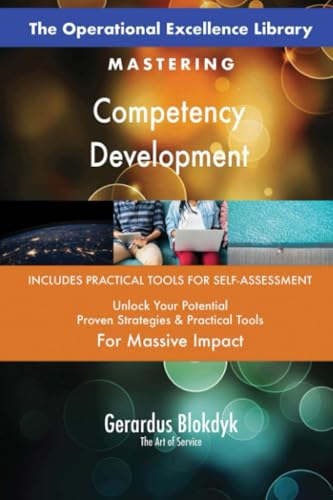 The Operational Excellence Library; Mastering Competency Development The Operational Excellence Library; Mastering Competency Development von 5STARCooks