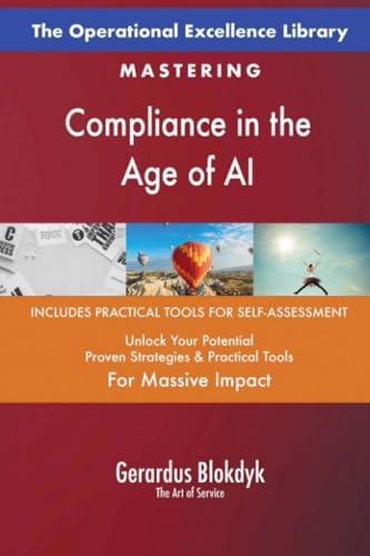 The Operational Excellence Library; Mastering Compliance in the Age of AI The Operational Excellence Library; Mastering Compliance in the Age of AI von 5STARCooks