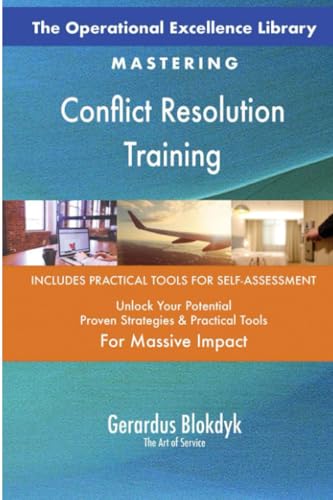The Operational Excellence Library; Mastering Conflict Resolution Training The Operational Excellence Library; Mastering Conflict Resolution Training von 5STARCooks