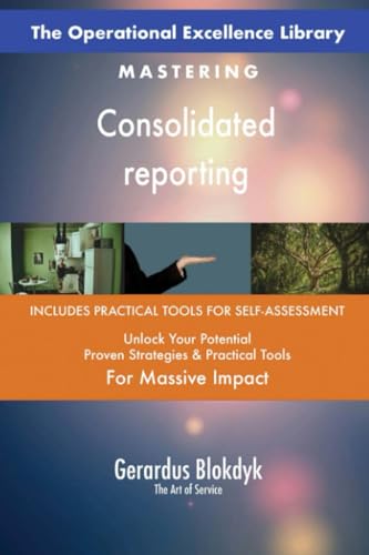The Operational Excellence Library; Mastering Consolidated reporting The Operational Excellence Library; Mastering Consolidated reporting von 5STARCooks