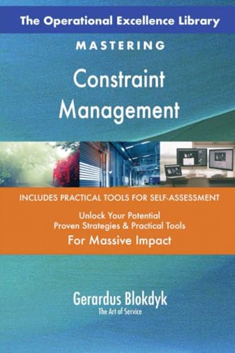The Operational Excellence Library; Mastering Constraint Management The Operational Excellence Library; Mastering Constraint Management von 5STARCooks