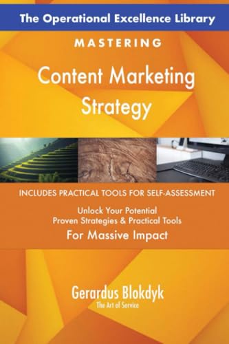 The Operational Excellence Library; Mastering Content Marketing Strategy The Operational Excellence Library; Mastering Content Marketing Strategy von 5STARCooks
