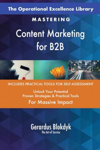 The Operational Excellence Library; Mastering Content Marketing for B2B The Operational Excellence Library; Mastering Content Marketing for B2B von 5STARCooks