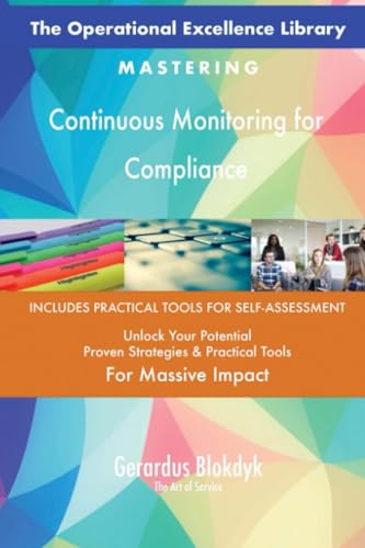 The Operational Excellence Library; Mastering Continuous Monitoring for Compliance The Operational Excellence Library; Mastering Continuous Monitoring for Compliance von 5STARCooks
