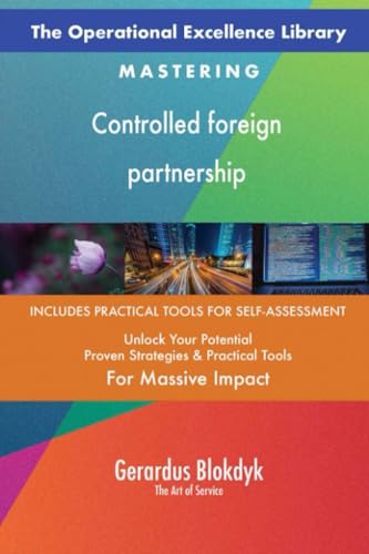 The Operational Excellence Library; Mastering Controlled foreign partnership The Operational Excellence Library; Mastering Controlled foreign partnership von 5STARCooks