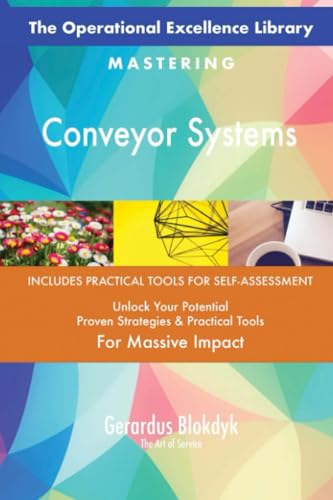 The Operational Excellence Library; Mastering Conveyor Systems The Operational Excellence Library; Mastering Conveyor Systems von 5STARCooks