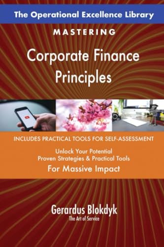 The Operational Excellence Library; Mastering Corporate Finance Principles The Operational Excellence Library; Mastering Corporate Finance Principles von 5STARCooks