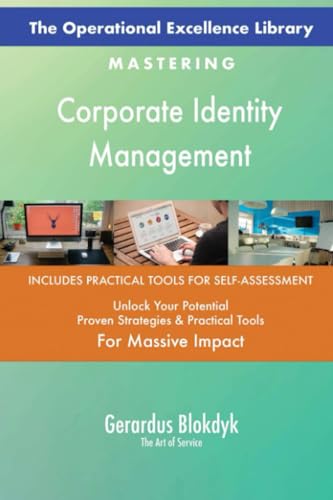 The Operational Excellence Library; Mastering Corporate Identity Management The Operational Excellence Library; Mastering Corporate Identity Management von 5STARCooks