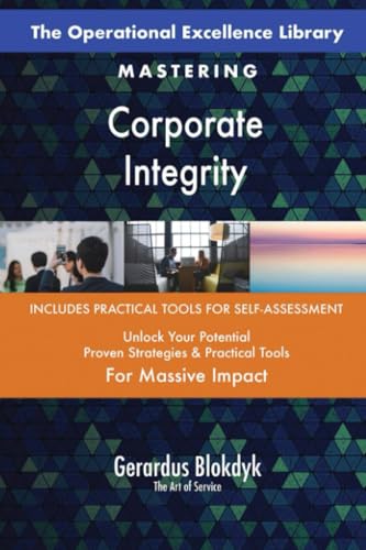 The Operational Excellence Library; Mastering Corporate Integrity The Operational Excellence Library; Mastering Corporate Integrity von 5STARCooks