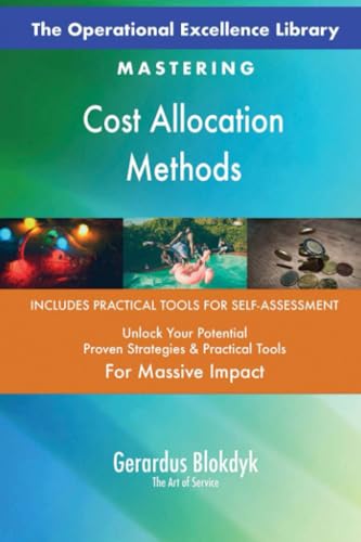 The Operational Excellence Library; Mastering Cost Allocation Methods The Operational Excellence Library; Mastering Cost Allocation Methods von 5STARCooks