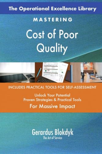 The Operational Excellence Library; Mastering Cost of Poor Quality The Operational Excellence Library; Mastering Cost of Poor Quality von 5STARCooks