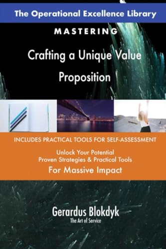 The Operational Excellence Library; Mastering Crafting a Unique Value Proposition The Operational Excellence Library; Mastering Crafting a Unique Value Proposition von 5STARCooks