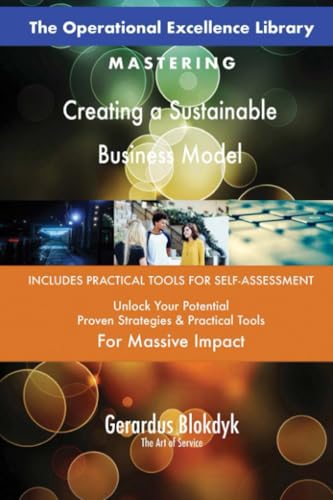 The Operational Excellence Library; Mastering Creating a Sustainable Business Model The Operational Excellence Library; Mastering Creating a Sustainable Business Model von 5STARCooks
