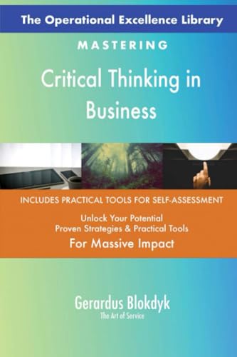 The Operational Excellence Library; Mastering Critical Thinking in Business The Operational Excellence Library; Mastering Critical Thinking in Business von 5STARCooks