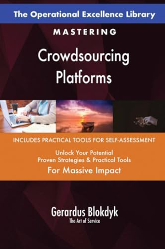 The Operational Excellence Library; Mastering Crowdsourcing Platforms The Operational Excellence Library; Mastering Crowdsourcing Platforms von 5STARCooks
