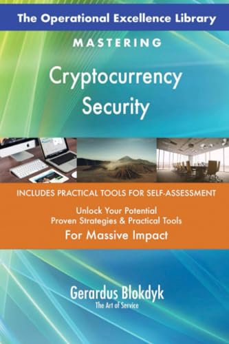 The Operational Excellence Library; Mastering Cryptocurrency Security The Operational Excellence Library; Mastering Cryptocurrency Security von 5STARCooks