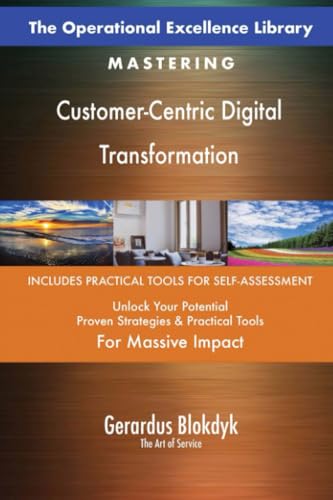 The Operational Excellence Library; Mastering Customer-Centric Digital Transformation The Operational Excellence Library; Mastering Customer-Centric Digital Transformation von 5STARCooks