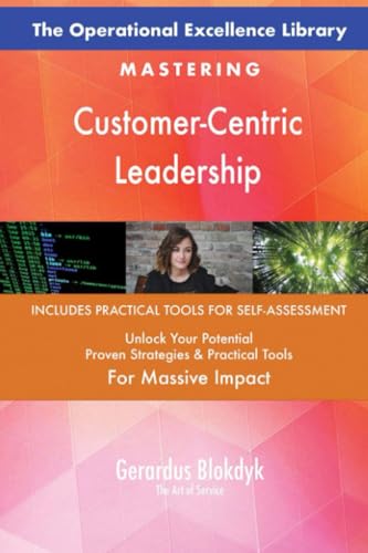 The Operational Excellence Library; Mastering Customer-Centric Leadership The Operational Excellence Library; Mastering Customer-Centric Leadership von 5STARCooks