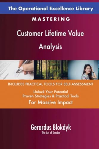 The Operational Excellence Library; Mastering Customer Lifetime Value Analysis The Operational Excellence Library; Mastering Customer Lifetime Value Analysis von 5STARCooks