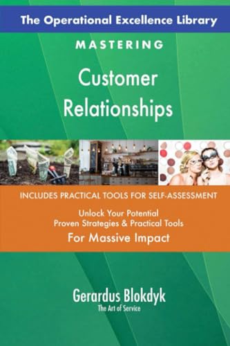The Operational Excellence Library; Mastering Customer Relationships The Operational Excellence Library; Mastering Customer Relationships von 5STARCooks