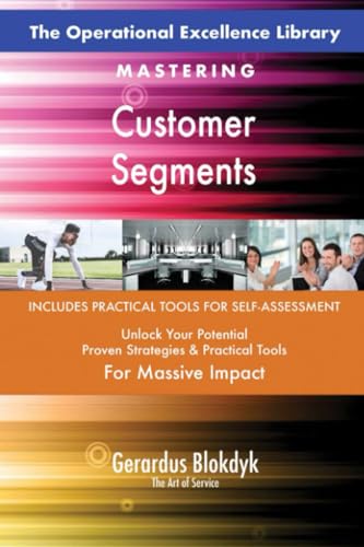 The Operational Excellence Library; Mastering Customer Segments The Operational Excellence Library; Mastering Customer Segments von 5STARCooks