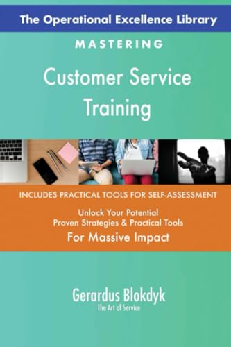 The Operational Excellence Library; Mastering Customer Service Training The Operational Excellence Library; Mastering Customer Service Training von 5STARCooks