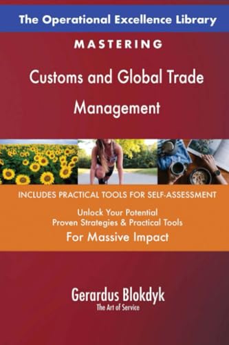 The Operational Excellence Library; Mastering Customs and Global Trade Management The Operational Excellence Library; Mastering Customs and Global Trade Management von 5STARCooks