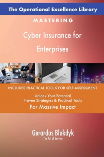 The Operational Excellence Library; Mastering Cyber Insurance for Enterprises The Operational Excellence Library; Mastering Cyber Insurance for Enterprises von 5STARCooks