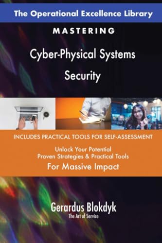 The Operational Excellence Library; Mastering Cyber-Physical Systems Security The Operational Excellence Library; Mastering Cyber-Physical Systems Security