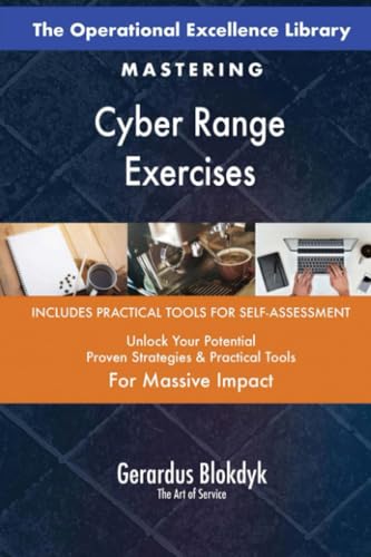 The Operational Excellence Library; Mastering Cyber Range Exercises The Operational Excellence Library; Mastering Cyber Range Exercises von 5STARCooks