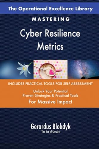 The Operational Excellence Library; Mastering Cyber Resilience Metrics The Operational Excellence Library; Mastering Cyber Resilience Metrics von 5STARCooks