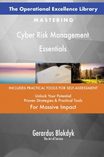 The Operational Excellence Library; Mastering Cyber Risk Management Essentials The Operational Excellence Library; Mastering Cyber Risk Management Essentials von 5STARCooks