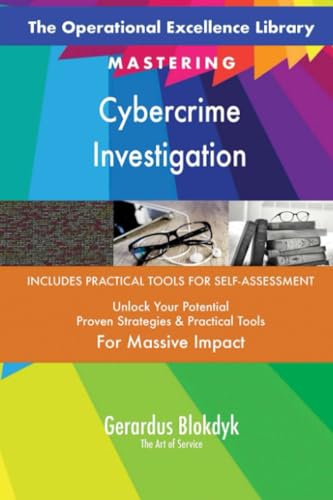The Operational Excellence Library; Mastering Cybercrime Investigation The Operational Excellence Library; Mastering Cybercrime Investigation von 5STARCooks