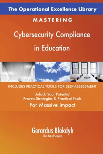 The Operational Excellence Library; Mastering Cybersecurity Compliance in Education