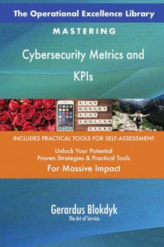 The Operational Excellence Library; Mastering Cybersecurity Metrics and KPIs The Operational Excellence Library; Mastering Cybersecurity Metrics and KPIs von 5STARCooks