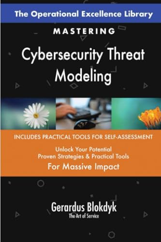 The Operational Excellence Library; Mastering Cybersecurity Threat Modeling The Operational Excellence Library; Mastering Cybersecurity Threat Modeling von 5STARCooks