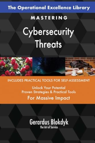 The Operational Excellence Library; Mastering Cybersecurity Threats The Operational Excellence Library; Mastering Cybersecurity Threats von 5STARCooks