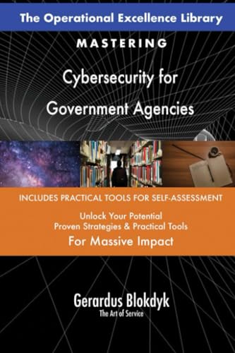 The Operational Excellence Library; Mastering Cybersecurity for Government Agencies The Operational Excellence Library; Mastering Cybersecurity for Government Agencies von 5STARCooks