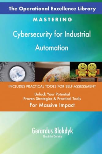 The Operational Excellence Library; Mastering Cybersecurity for Industrial Automation The Operational Excellence Library; Mastering Cybersecurity for Industrial Automation von 5STARCooks