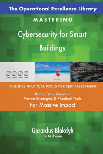 The Operational Excellence Library; Mastering Cybersecurity for Smart Buildings