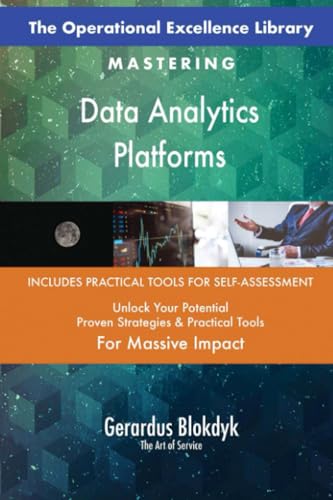 The Operational Excellence Library; Mastering Data Analytics Platforms The Operational Excellence Library; Mastering Data Analytics Platforms von 5STARCooks